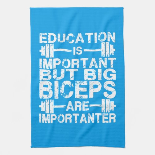 Workout Humor _ Big Biceps Are Importanter Towel