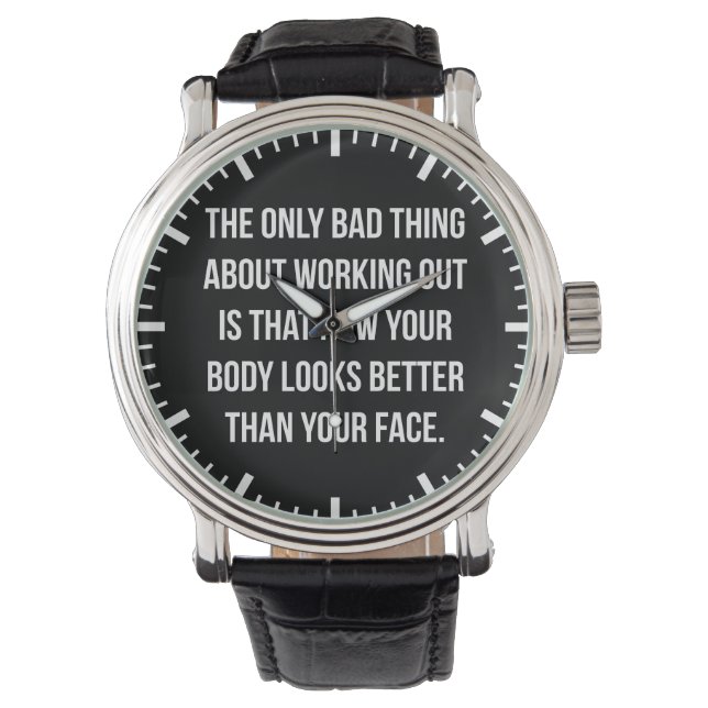 Workout Humor - Body vs Face - Funny Novelty Gym Watch (Front)