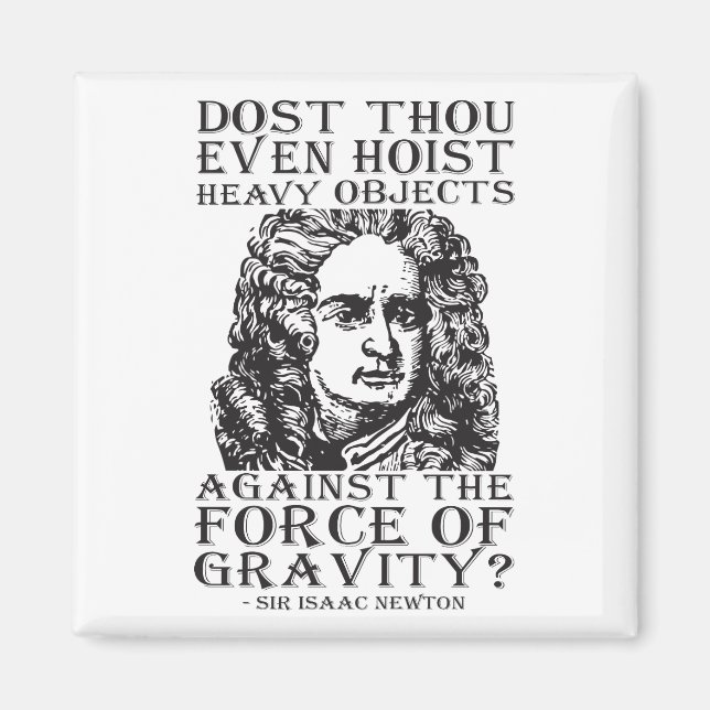 Workout Humor - Dost Thou Even Hoist? Isaac Newton Magnet (Front)