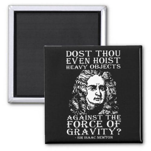 Workout Humor _ Dost Thou Even Hoist Isaac Newton Magnet