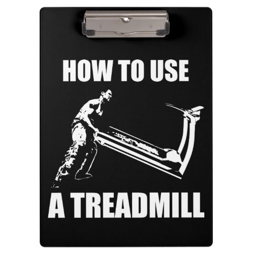 Workout Humor _ How To Use A Treadmill Clipboard