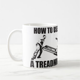 Workout Humor - How To Use A Treadmill Coffee Mug