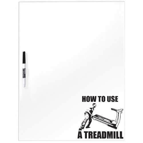 Workout Humor _ How To Use A Treadmill Dry_Erase Board