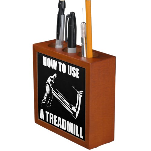Workout Humor _ How To Use A Treadmill Pencil Holder