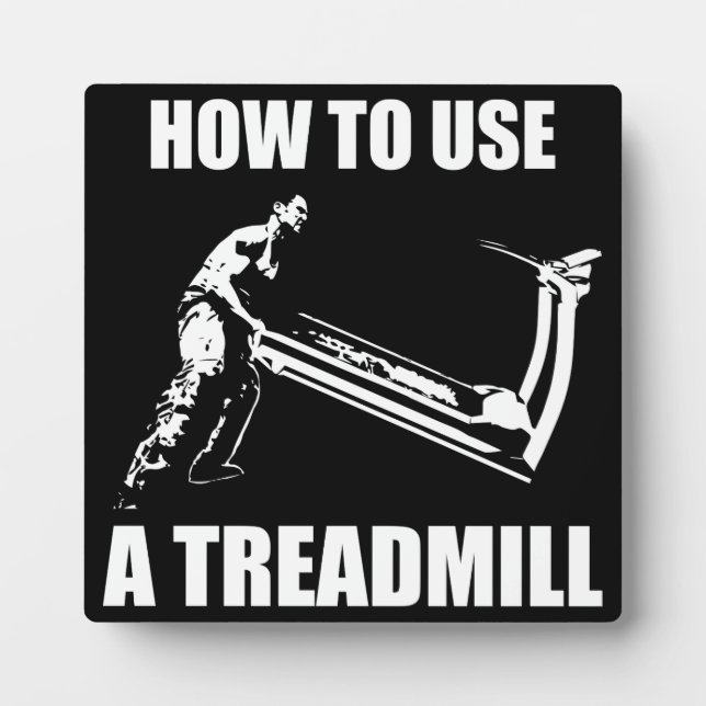 Workout Humor - How To Use A Treadmill Plaque (Front)