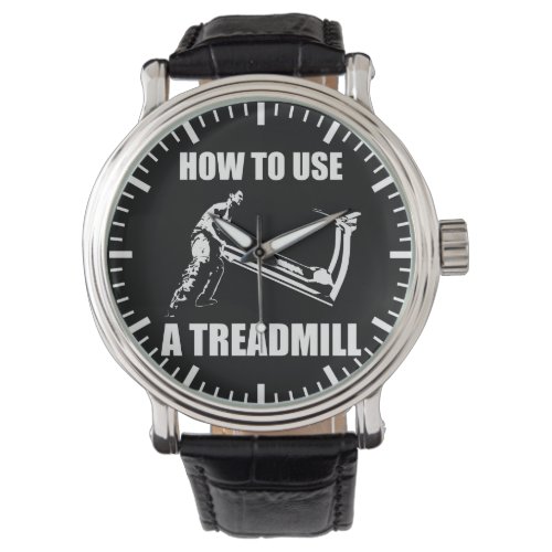 Workout Humor _ How To Use A Treadmill Watch