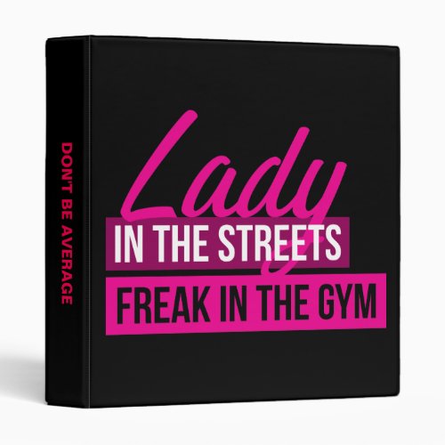 Workout Humor _ Lady In Streets Freak In Gym 3 Ring Binder