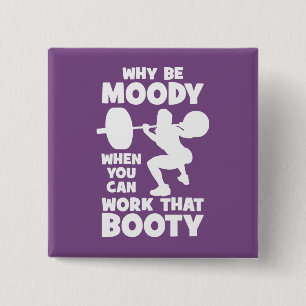 Workout Humor - Work That Booty, Women's Funny Gym Button