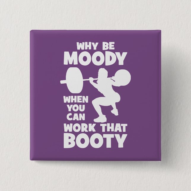 Workout Humor - Work That Booty, Women's Funny Gym Button (Front)