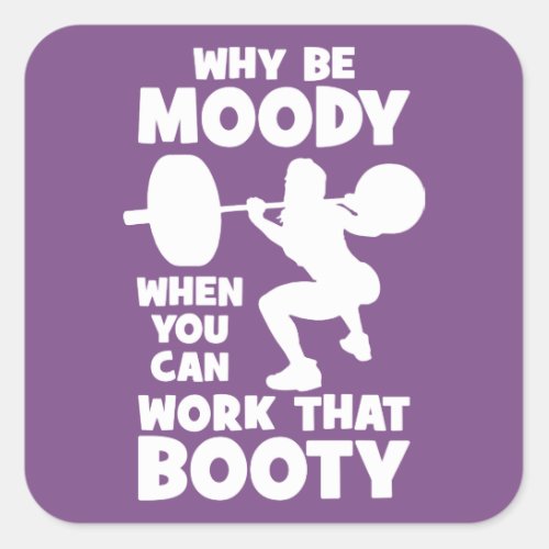 Workout Humor _ Work That Booty Womens Funny Gym Square Sticker