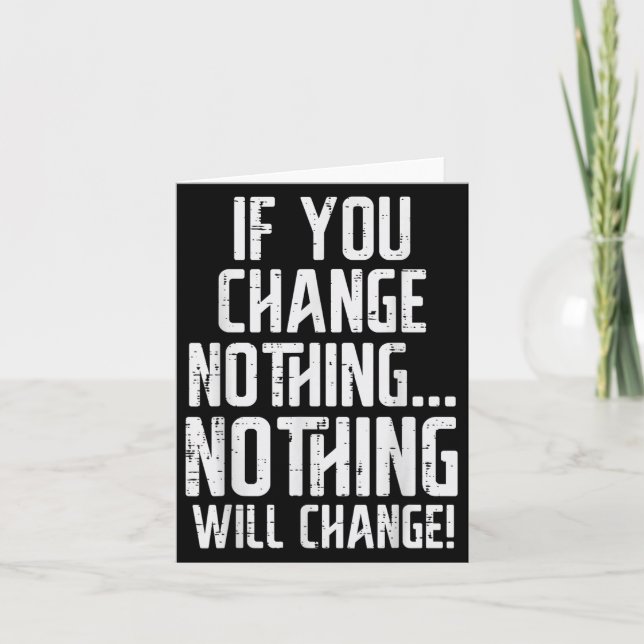 Workout If You Change Nothing Gym Insrational Wome Card (Front)