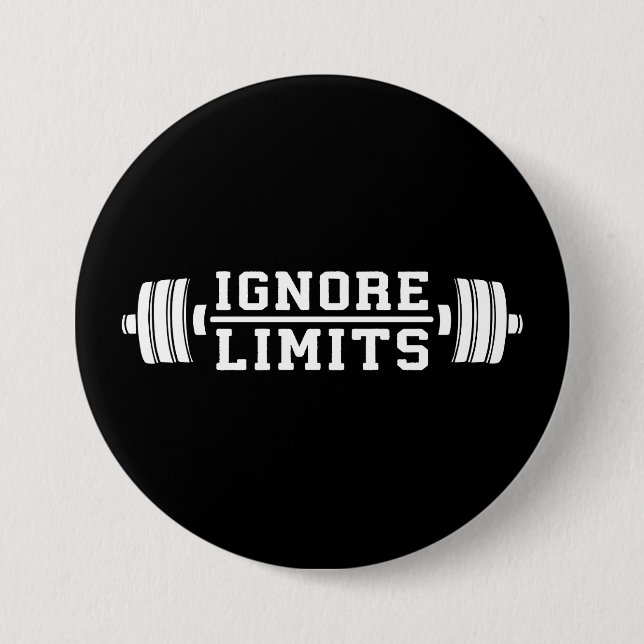 Workout Inspiration - Ignore Limits - Motivational Pinback Button (Front)
