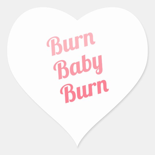 Workout Inspiring Quote Burn Baby White Heart Sticker