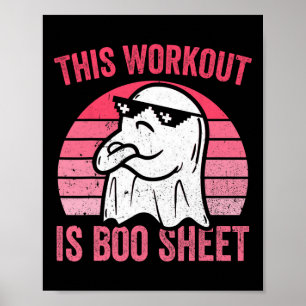 Workout Is Boo Sheet Halloween Gym Ghost Poster