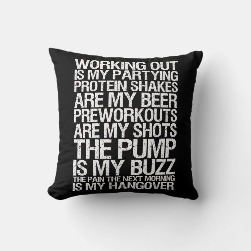 Workout Is My Partying _ Gym Motivational Throw Pillow
