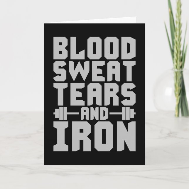 Workout Motivation - Blood, Sweat, Tears, and Iron Card (Front)