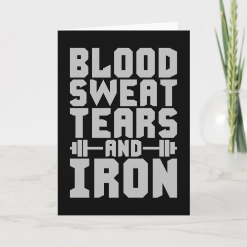 Workout Motivation _ Blood Sweat Tears and Iron Card