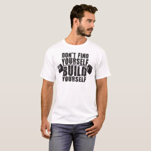 Workout Motivation - Build Yourself - Barbell T-Shirt