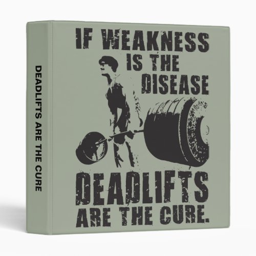 Workout Motivation _ Deadlift Is The Cure Binder