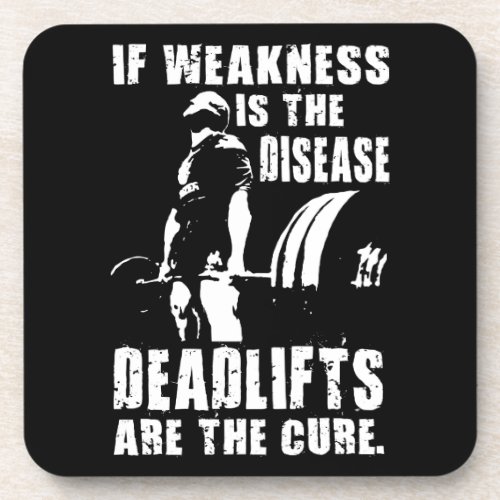Workout Motivation _ Deadlift Is The Cure Coaster