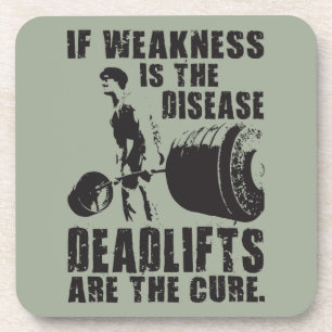 Workout Motivation - Deadlift Is The Cure Drink Coaster