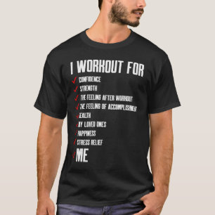 Workout Motivation For Me Fitness T-Shirt