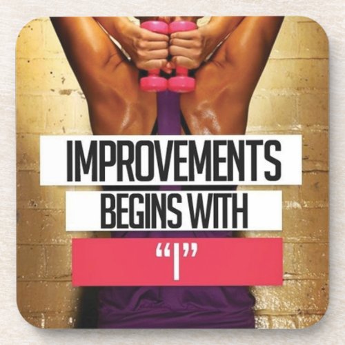 Workout Motivation _ Improvements Begin With I Coaster