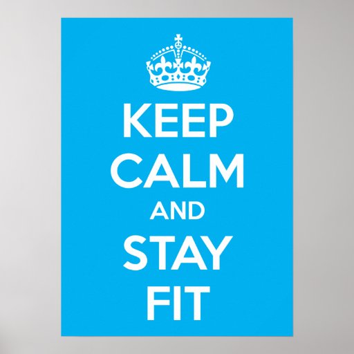 Workout Motivation - Keep Calm and Stay Fit Poster | Zazzle