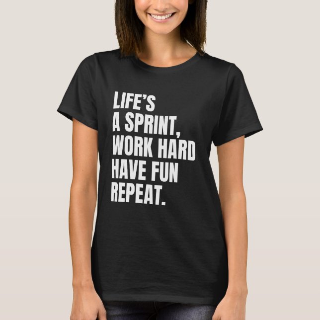 Workout Motivation Lifeu2019s a Sprint Work Hard H T-Shirt (Front)