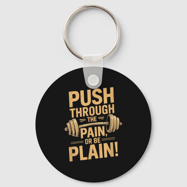 Workout Motivation Quote - Puhrough The Pain  Keychain (Front)