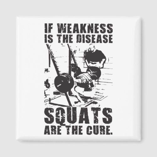 Workout Motivation _ Squat Is The Cure Magnet