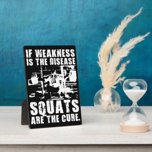 Workout Motivation _ Squat Is The Cure Plaque