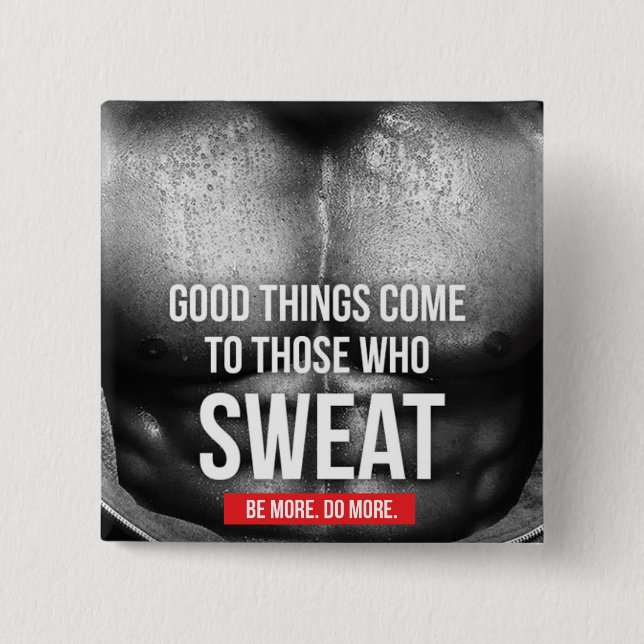 Workout Motivation - Sweat Pinback Button (Front)