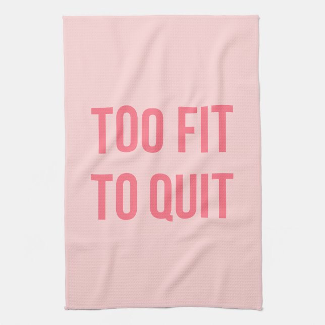 Workout Motivational Quote Too Fit Hot Pink Towel (Vertical)