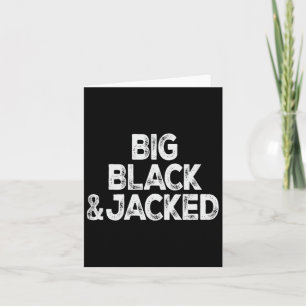 Workout Offensive Big Black And Jacked Gym Pride M Card