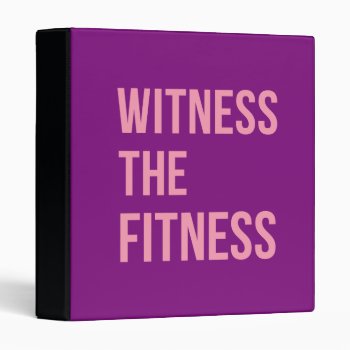 Workout Quote Witness The Fitness Purple Pink Binder by ArtOfInspiration at Zazzle