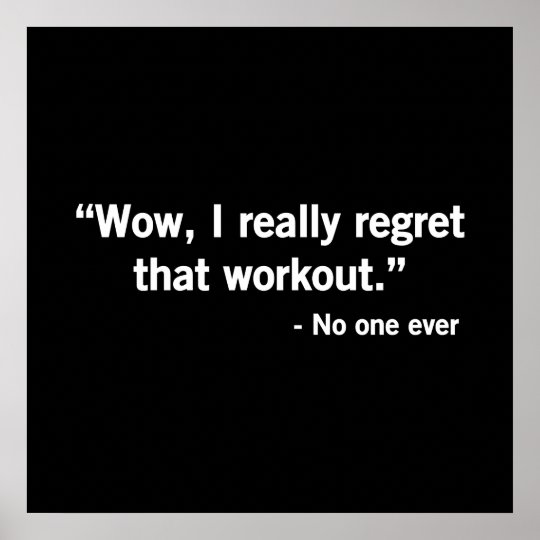 Workout Regret Poster | Zazzle.com