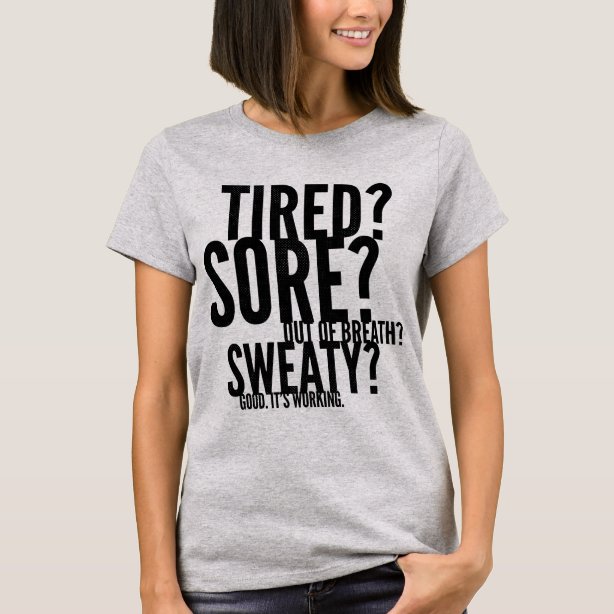 Workout Saying TShirts Workout Saying TShirt Designs Zazzle