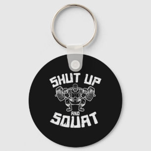 Workout Shut Up Squat Funny Gym Powerlift Leg Day  Keychain