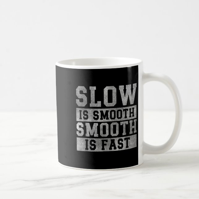 Workout Slow Is Smooth, Sitive Quote Motivational  Coffee Mug (Right)