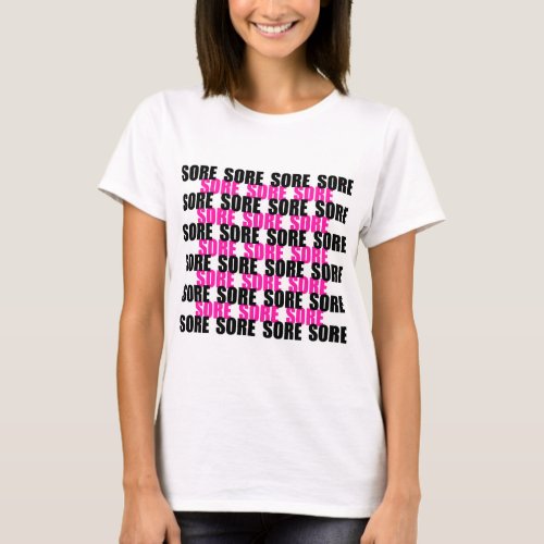 Workout SORE Funny Gym T_Shirt