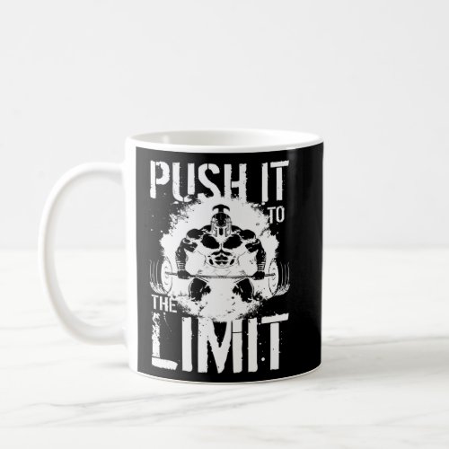 Workout Spartan Push It To The Limit Weightlifting Coffee Mug