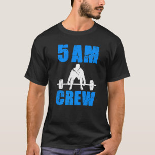 Workout Squad 5am Crew  Gym Quote T-Shirt