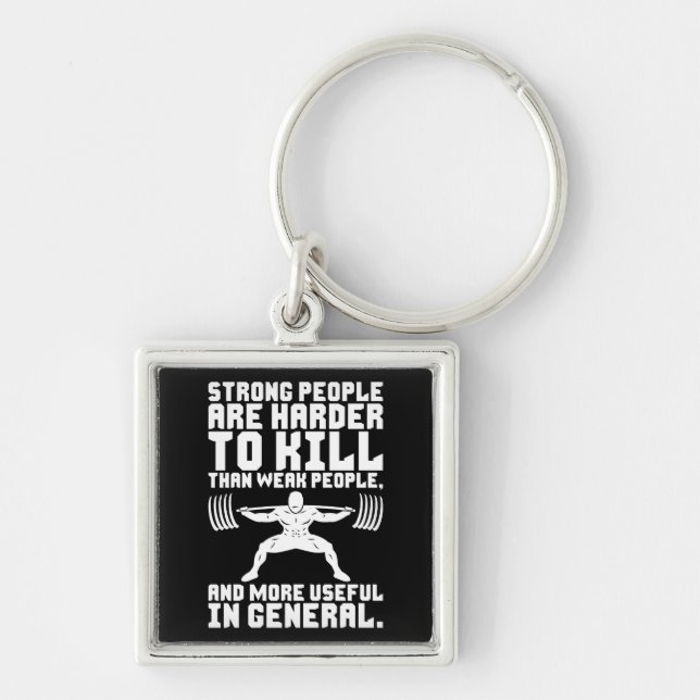 Workout - Strong People Are Harder To Kill Keychain (Front)