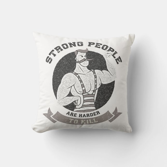 Workout - Strong People Are Harder To Kill Throw Pillow (Front)