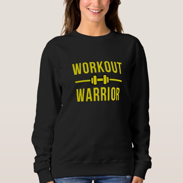 Workout Warrior Gym Sweatshirt (Front)