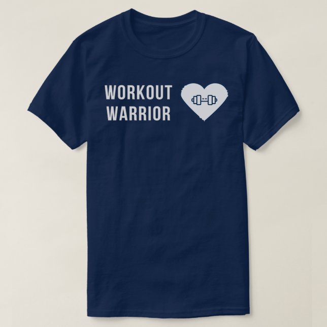 Workout warrior T-Shirt (Design Front)