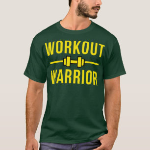 Workout Warrior Workout T-Shirt