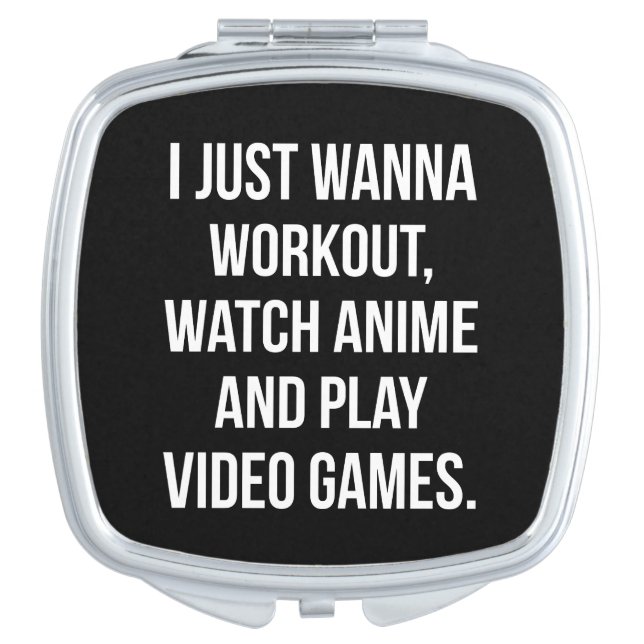 Workout, Watch Anime, Play Video Games - Funny Gym Compact Mirror (Front)