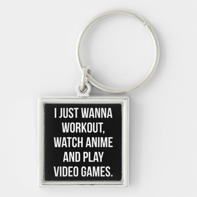 Workout, Watch Anime, Play Video Games - Funny Gym Keychain (Front)